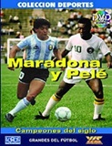 Maradona y Pel: campeones del siglo.