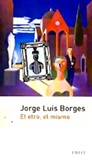 Jorge Luis Borges - El otro, el mismo