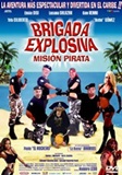 Brigada Explosiva, misin pirata (2007)