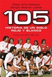 105 Historia De Un Siglo Rojo y Blanco.