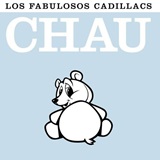 Los Fabulosos Cadillacs - "Chau"