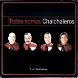 Los Chalchaleros - "Todos somos Chalchaleros"