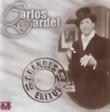 Carlos Gardel - 18 Grandes Éxitos